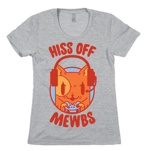 Hiss Off Mewbs Gamer Cat Womens T-Shirt