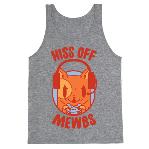 Hiss Off Mewbs Gamer Cat Tank Top