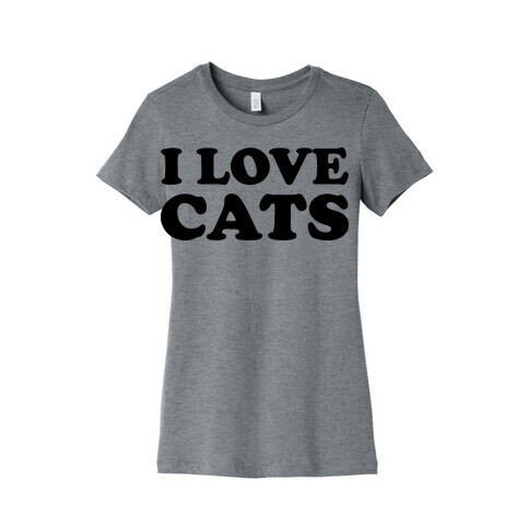 I Love Cats Womens T-Shirt