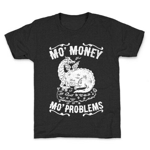 Mo' Money Mo' Problems Dragon Hoard Kids T-Shirt