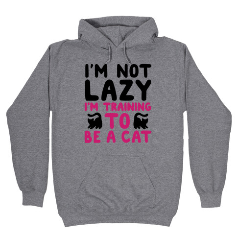Training To Be a Cat Hooded Sweatshirt