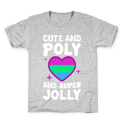 Cute And Poly And Super Jolly (Polysexual) Kids T-Shirt