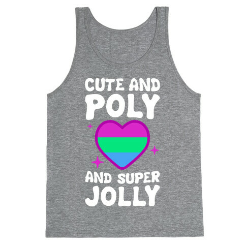 Cute And Poly And Super Jolly (Polysexual) Tank Top