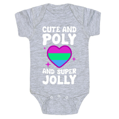 Cute And Poly And Super Jolly (Polysexual) Baby One-Piece