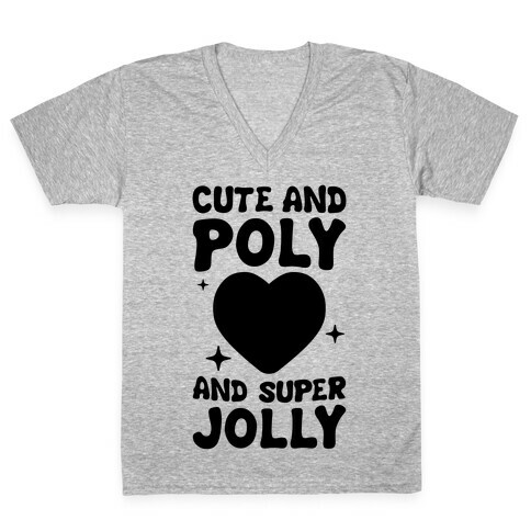 Cute And Poly And Super Jolly (Polysexual) V-Neck Tee Shirt