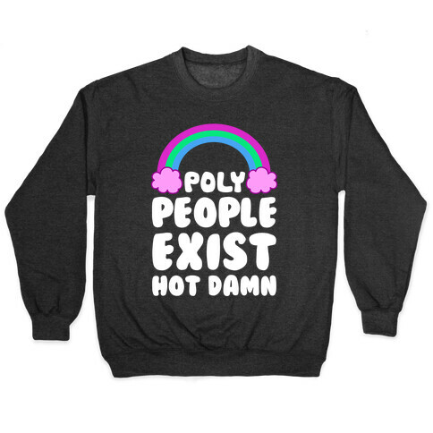 Poly People Exist, Hot Damn (Polysexual) Pullover
