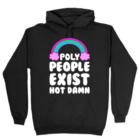 Poly People Exist, Hot Damn (Polysexual) Hooded Sweatshirt