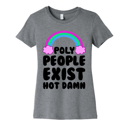 Poly People Exist, Hot Damn (Polysexual) Womens T-Shirt