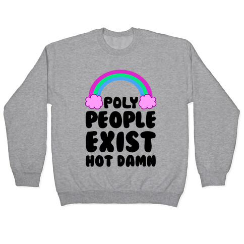 Poly People Exist, Hot Damn (Polysexual) Pullover