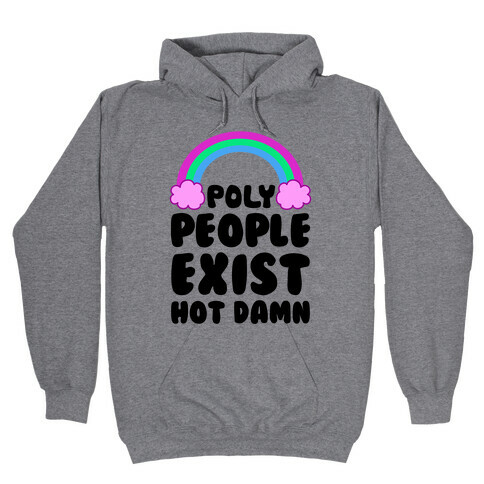 Poly People Exist, Hot Damn (Polysexual) Hooded Sweatshirt