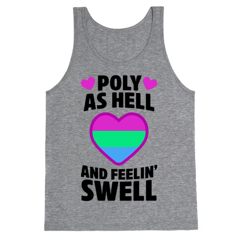 Poly As Hell And Feelin' Swell (Polysexual) Tank Top