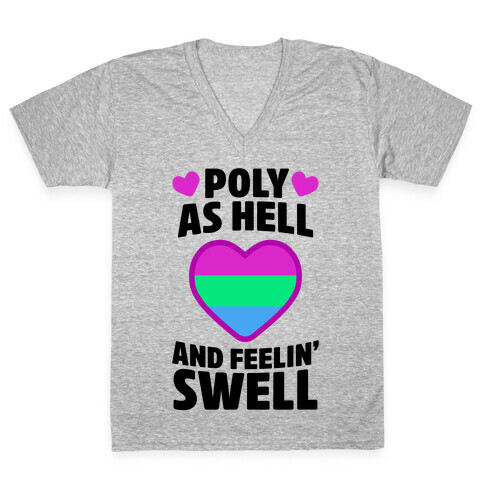 Poly As Hell And Feelin' Swell (Polysexual) V-Neck Tee Shirt