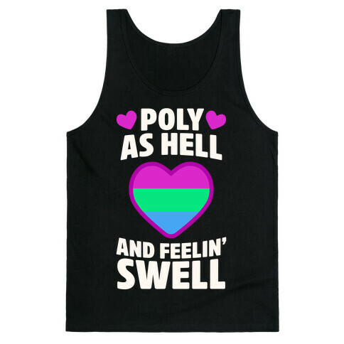 Poly As Hell And Feelin' Swell (Polysexual) Tank Top