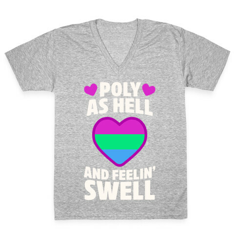 Poly As Hell And Feelin' Swell (Polysexual) V-Neck Tee Shirt