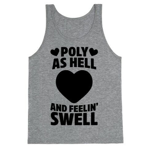 Poly As Hell And Feelin' Swell (Polysexual) Tank Top