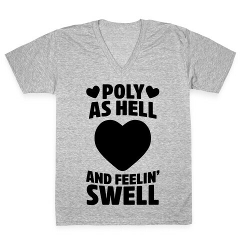 Poly As Hell And Feelin' Swell (Polysexual) V-Neck Tee Shirt