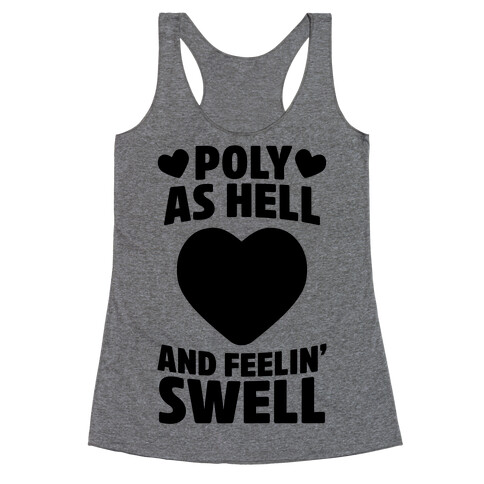 Poly As Hell And Feelin' Swell (Polysexual) Racerback Tank Top