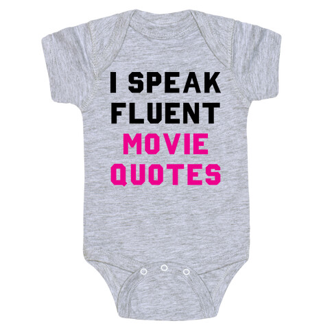 I Speak Fluent Movie Quotes Baby One-Piece