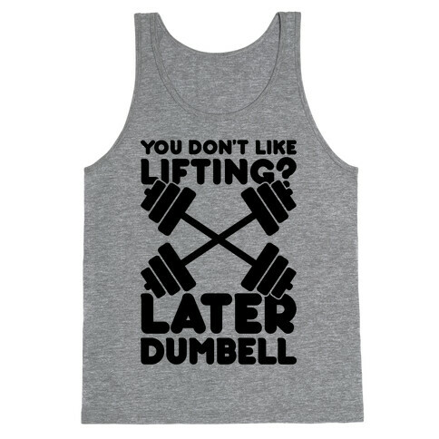 Later Dumbell Tank Top