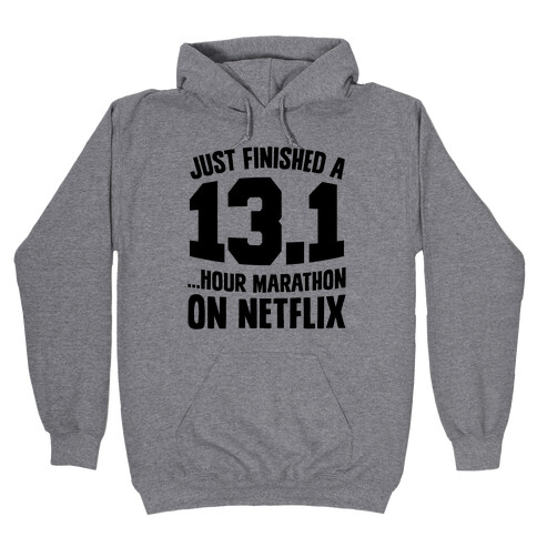 Just Finished A 13.1 Hooded Sweatshirt