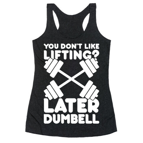 Later Dumbell Racerback Tank Top