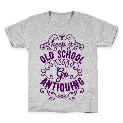 Keep It Old School, Go Antiquing Kids T-Shirt