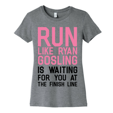 Run For Gosling Womens T-Shirt