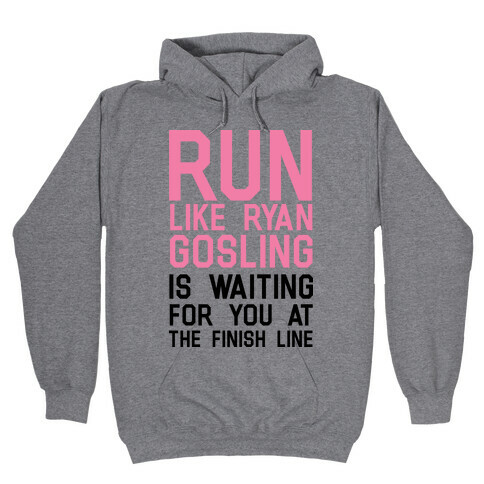 Run For Gosling Hooded Sweatshirt