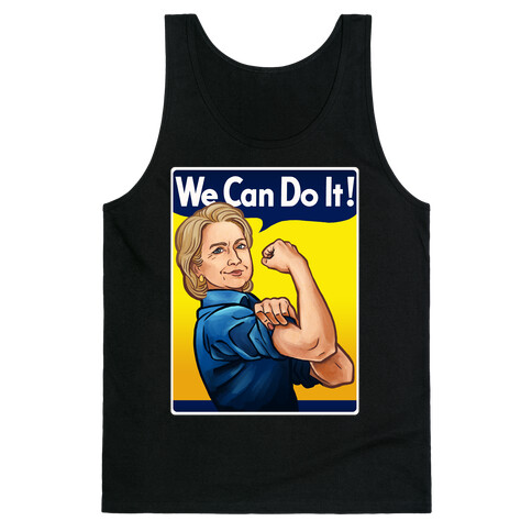 Hillary Clinton: We Can Do It! Tank Top