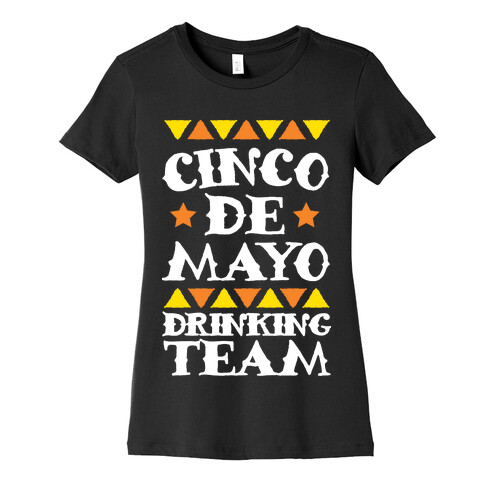 Cinco De Mayo Drinking Team Womens T-Shirt