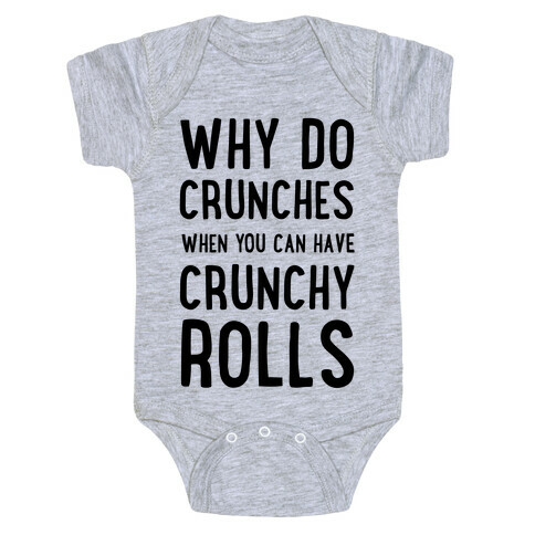 Why Do Crunches When You Can Have Crunchy Rolls Baby One-Piece