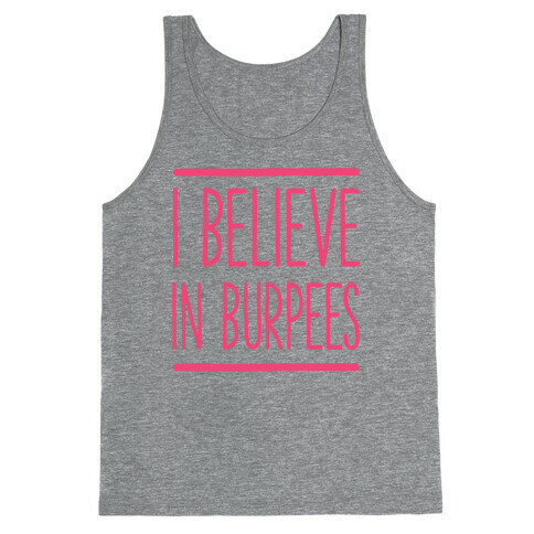 I Believe in Burpees Tank Top