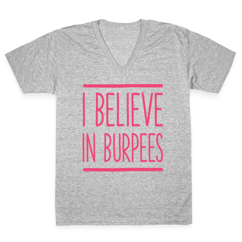 I Believe in Burpees V-Neck Tee Shirt