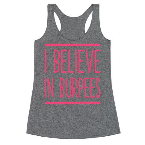 I Believe in Burpees Racerback Tank Top