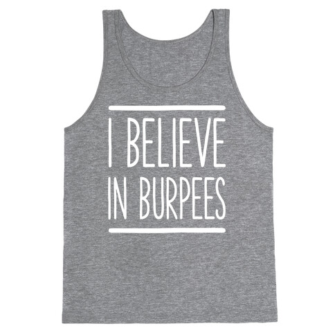 I Believe in Burpees Tank Top