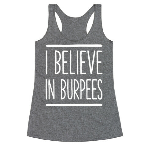 I Believe in Burpees Racerback Tank Top