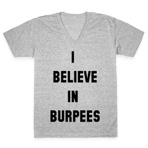 I Believe in Burpees V-Neck Tee Shirt