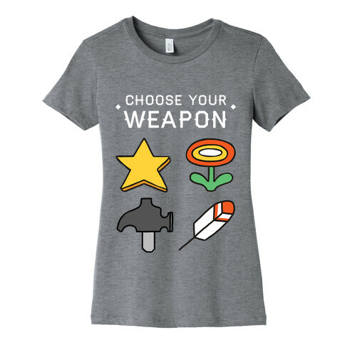 Choose Your Weapon Parody Womens T-Shirt