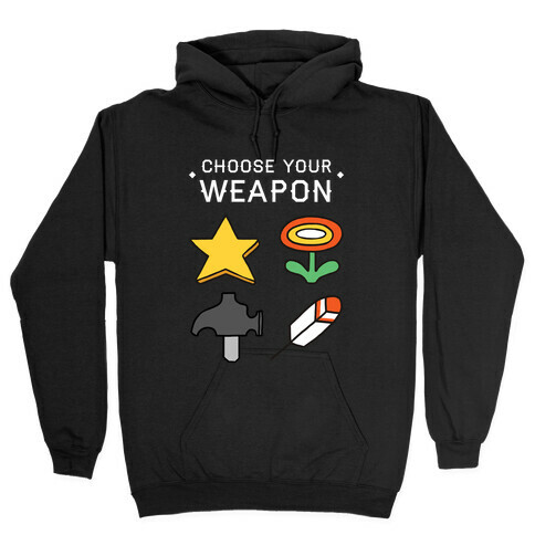 Choose Your Weapon Parody Hooded Sweatshirt
