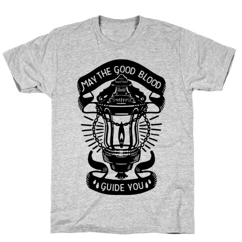 May The Good Blood Guide You T-Shirt