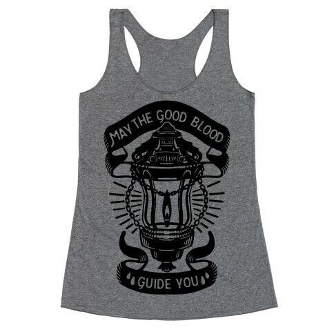 May The Good Blood Guide You Racerback Tank Top