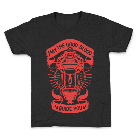 May The Good Blood Guide You Kids T-Shirt