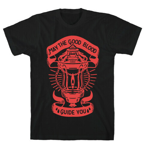 May The Good Blood Guide You T-Shirt