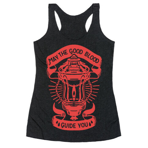 May The Good Blood Guide You Racerback Tank Top