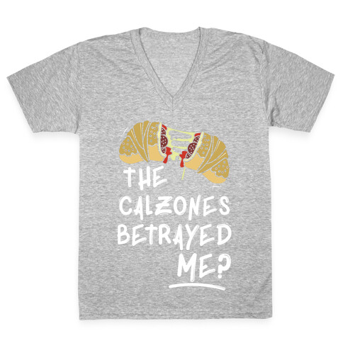 The Calzones Betrayed Me V-Neck Tee Shirt