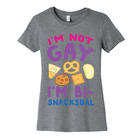 I'm Not Gay I'm Bi-snacksual Womens T-Shirt