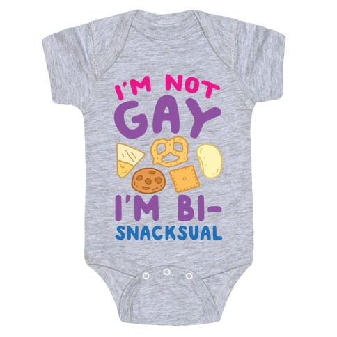 I'm Not Gay I'm Bi-snacksual Baby One-Piece