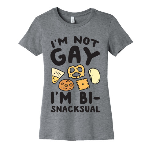 I'm Not Gay I'm Bi-snacksual Womens T-Shirt