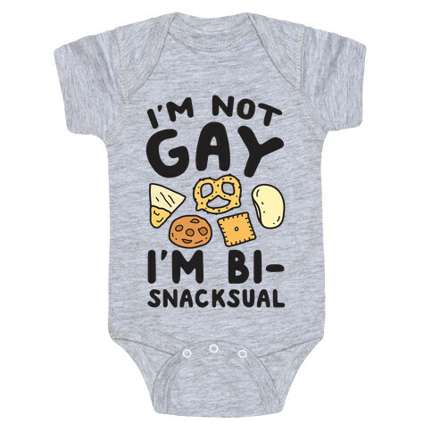 I'm Not Gay I'm Bi-snacksual Baby One-Piece