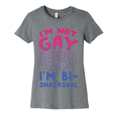 I'm Not Gay, I'm Bisnacksual Womens T-Shirt